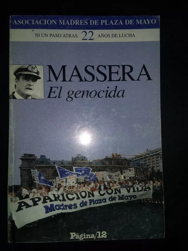 Libro Massera, El Genocida Madres De Plaza De Mayo