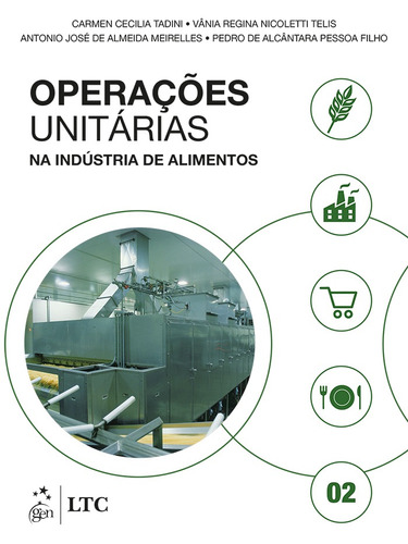 Operações unitárias na indústria de alimentos - volume 2, de Tadini, Carmen Cecilia. LTC - Livros Técnicos e Científicos Editora Ltda., capa mole em português, 2016