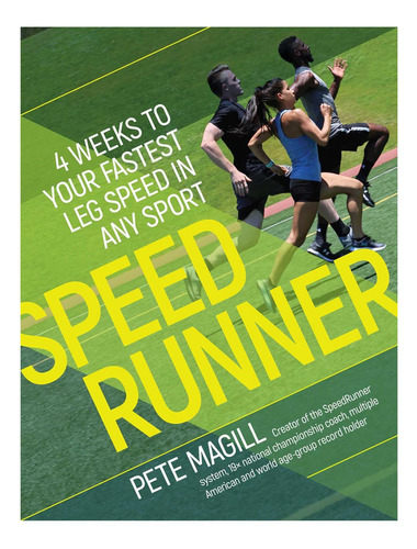 Libro: Speedrunner: 4 Weeks To Your Fastest Leg Speed In Any