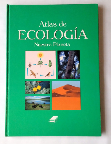 Atlas De Ecología Nuestro Planeta