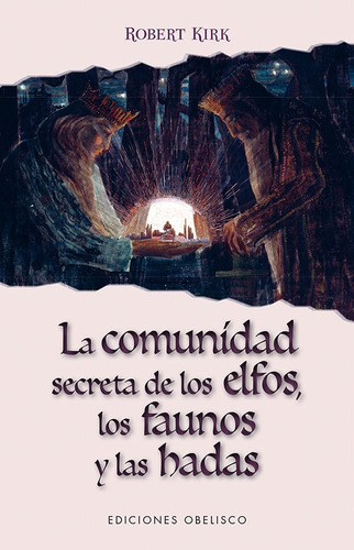 Comunidad Secreta De Los Elfos, Los Faunos Y Las Hadas, La -