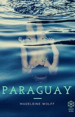 Paraguay. Madeleine Wolff. Caleta Olivia