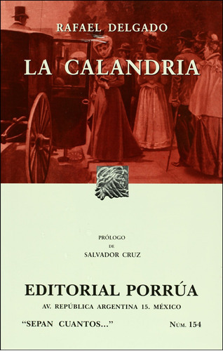 154. La Calandria, De Rafael Delgado. Editorial Porrua, Tapa Blanda En Español, 2006