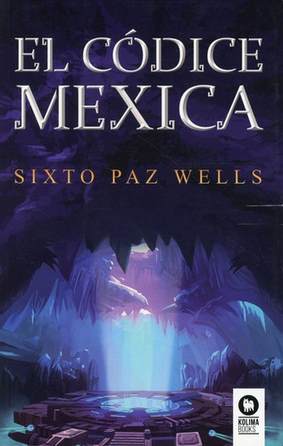 Libro, El Códice Mexica De Sixto Paz Wells