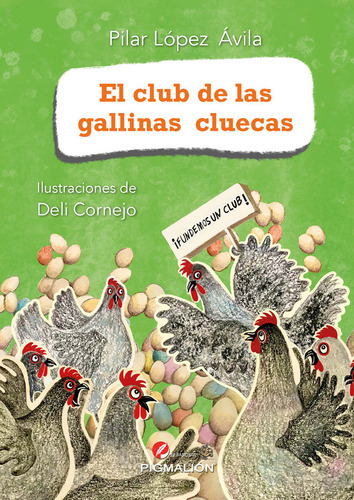 EL CLUB DE LAS GALLINAS CLUECAS, de Cornejo, Deli. Editorial PIGMALION, tapa blanda en español