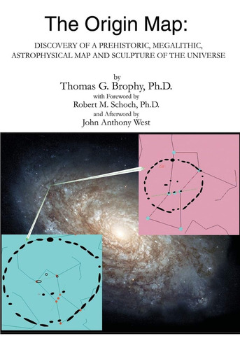 The Map: Discovery Of A Prehistoric, Megalithic, Astrophysical Map And Sculpture Of The Universe, De Thomas G. Brophy., Vol. 1. Editorial Iuniverse, Tapa Blanda En Inglés