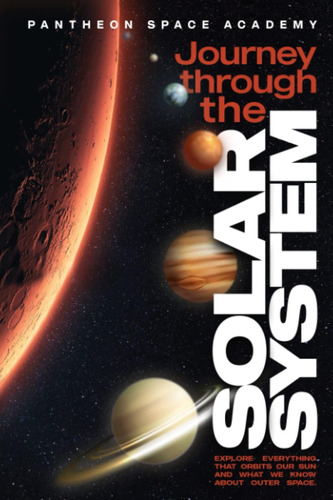 Libro: Viaje A Través Del Sistema Solar: Explore Todo Lo Que