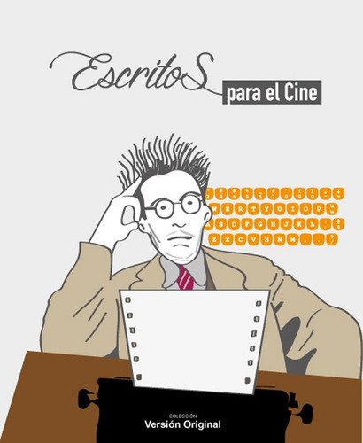 ESCRITOS PARA EL CINE, de Varios autores. Editorial NOTORIOUS EDICIONES, tapa blanda en español