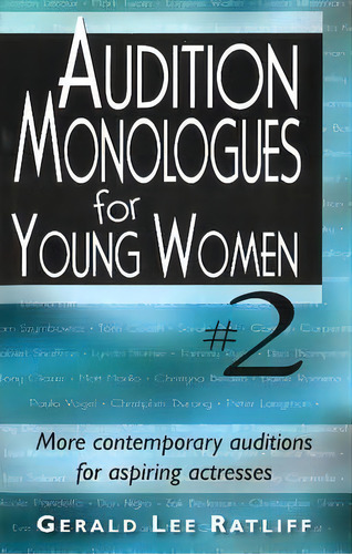 Audition Monologues For Young Women #2 : More Contemporary Auditions For Aspiring Actresses, De Gerald Lee Ratliff. Editorial Christian Publishers Llc, Tapa Blanda En Inglés