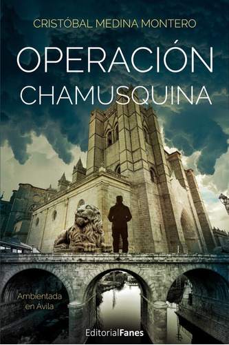 Operaciãâ³n Chamusquina, De Medina Montero, Cristóbal. Editorial Fanes, Tapa Blanda En Español