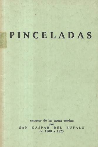 Pinceladas / San Gaspar Del Búfalo / 1808 - 1823