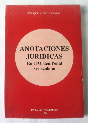 Anotaciones Juridicas En El Orden Penal Venezolano