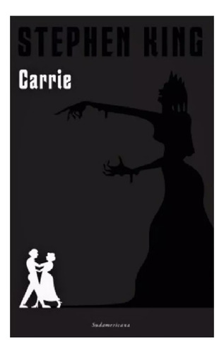 Carrie - Stephen King - Sudamericana 