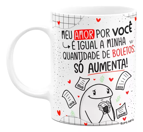 Caneca Flork Meme Meu Amor Por Você é Grande