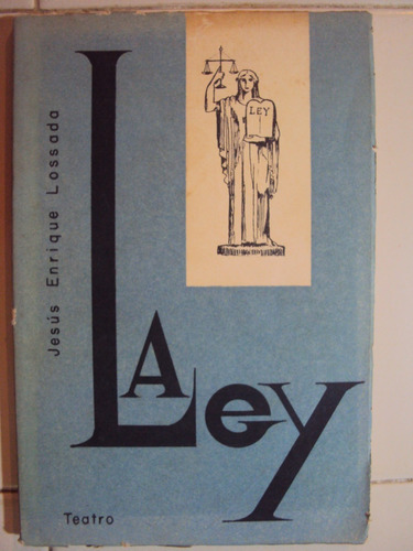 La Ley. Por: Jesus Enrique Lossada.