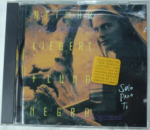 Cd Ottmar Liebert + Luna Negra  Solo Para Ti  Usa 1992 