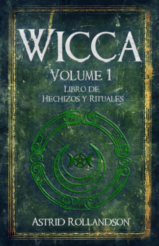 Libro: Wicca: Libro De Hechizos Y Rituales (spanish Edition)