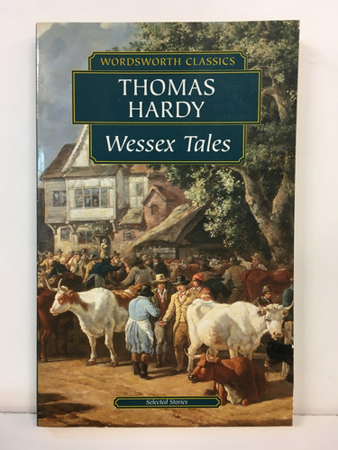 Wessex Tales The - Wwc - Hardy Thomas