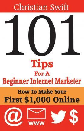 Libro 101 Tips For A Beginner Internet Marketer - Christi...