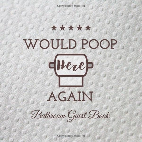 Libro: Would Poop Here Again - Bathroom Guest Book: Funny Wh