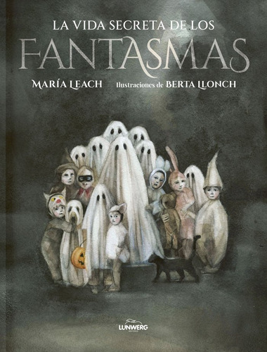 Fantasmas, De Maria Leach. Editorial Lunwerg Editores, Tapa Dura En Español