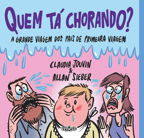 Quem tá chorando?, de Jouvin, Claudia. Editorial Editora Campos Ltda, capa mole em português, 2015