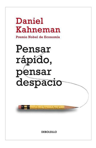 Pensar Rápido Pensar Despacio Daniel Kahneman Psicología 