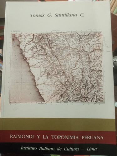 Raimondi Y La Toponimia Peruana - Tomás Santillana