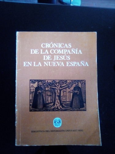 Crónicas De La Compañía De Jesús En La Nueva España