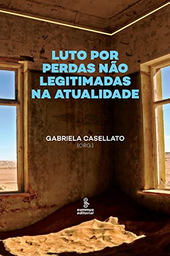 Libro Luto Por Perdas Nao Legitimadas Na Atualidade