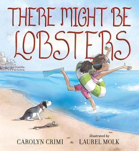 There Might Be Lobsters, De Crimi, Carolyn. Editorial Candlewick Press U S, Tapa Dura En Inglés