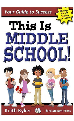 This Is Middle School : Your Guide To Success, De Keith Kyker. Editorial Createspace Independent Publishing Platform, Tapa Blanda En Inglés