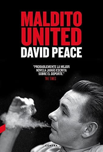 Maldito United (3.ª Edición), De Peace, David. Editorial Contra, Tapa Blanda En Español