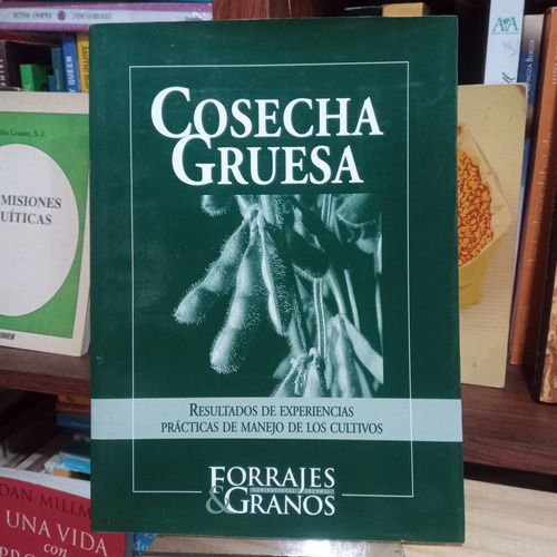 Cosecha Gruesa - Forrajes Y Granos - Inta