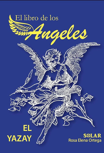El Libro De Los Angeles Con Tarot Angelico ( Nuevo Original)