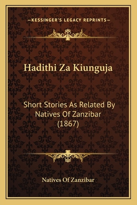 Libro Hadithi Za Kiunguja: Short Stories As Related By Na...