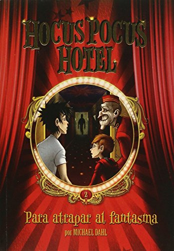 Para Atrapar Al Fantasma - Hocus Pocus Hotel 2 - Dahl Michae