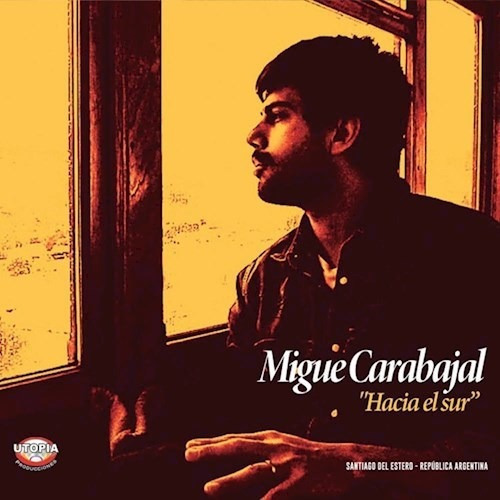 Hacia El Sur - Carabajal Migue (cd) 