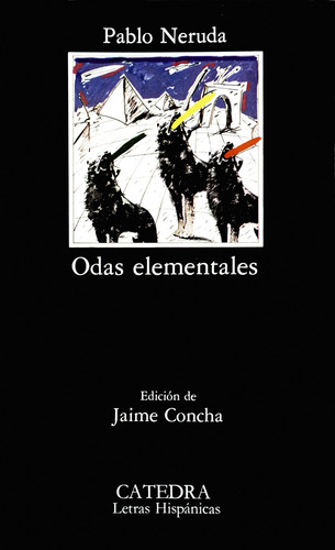 Odas elementales, de Neruda, Pablo. Serie Letras Hispánicas Editorial Cátedra, tapa blanda en español, 2006