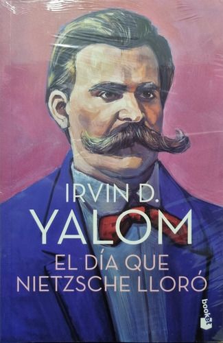 El Día Que Nietzsche Lloró - Irvin D. Yalom