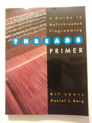 A Guide To Multithreaded Programming Threads Primer