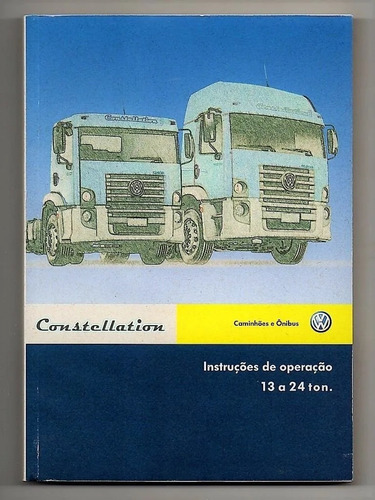 Manual Caminhao Vw Constellation 13 A 24t 2008 Em Branco