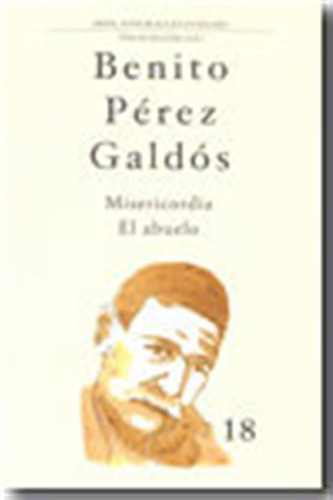 Misericordia , El Abuelo - Perez Galdos, Benito