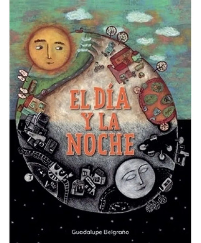 Dia Y La Noche [ilustrado] (cartone) - Belgrano Guadalupe.