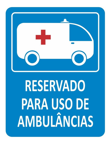 Placa Aviso Sinalização Reservado Para Ambulância - 23x18