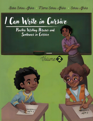 I Can Write In Cursive: Volume 2: Practice Writing Phrases And Sentences In Cursive, De Afrika, Mama Sekou. Editorial Lightning Source Inc, Tapa Blanda En Inglés