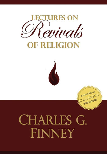 Libro Lectures On Revivals Of Religion En Ingles, De Finney, Charles G.. Editorial Createspace Independent Publishing Platform, Tapa Blanda En Inglés