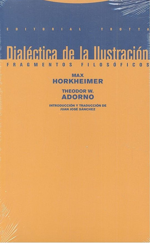 Dialéctica De La Ilustración, Max Horkheimer, Trotta