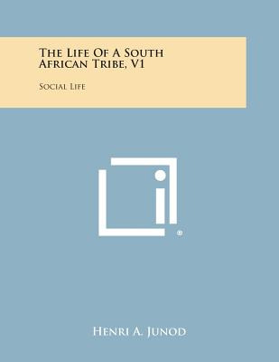 Libro The Life Of A South African Tribe, V1: Social Life ...