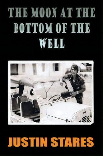 The Moon At The Bottom Of The Well, De Justin Stares. Editorial Revel Barker, Tapa Blanda En Inglés